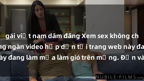 gái việt nam dâm đãng Xem sex không che miễn phí với hàng ngàn video hấp dẫn tại trang web này đang làm mưa làm gió trên mạng. Đến và khám phá ngay!