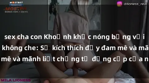 sex cha con Khoảnh khắc nóng bỏng với sex gái trẻ đẹp không che: Sự kích thích đầy đam mê và mãnh liệt chứng tỏ đẳng cấp của người đàn ông