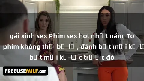 gái xinh sex Phim sex hot nhất năm  Top những bộ phim không thể bỏ lỡ, đánh bật mọi kỷ lục trước đó