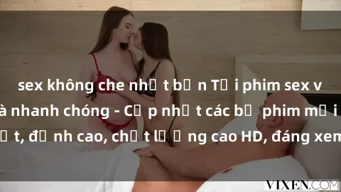 sex không che nhật bản Tải phim sex về máy miễn phí và nhanh chóng - Cập nhật các bộ phim mới nhất, đỉnh cao, chất lượng cao HD, đáng xem. Hãy trải nghiệm ngay!