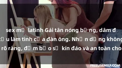 sex mỹ latinh Gái tân nóng bỏng, dâm đãng thỏa mãn nhu cầu làm tình của đàn ông. Nhận dạng không rõ ràng, đảm bảo sự kín đáo và an toàn cho trải nghiệm tuyệt vời.