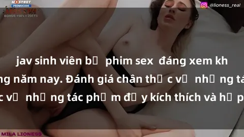 jav sinh viên bộ phim sex  đáng xem không thể bỏ lỡ trong năm nay. Đánh giá chân thực về những tác phẩm đầy kích thích và hấp dẫn này.