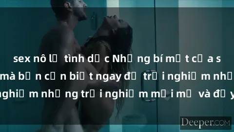 sex nô lệ tình dục Những bí mật của sex nhóm không che mà bạn cần biết ngay để trải nghiệm những trải nghiệm mới mẻ và đầy kích thích.