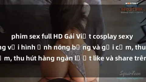 phim sex full HD Gái Việt cosplay sexy khiến fan phát cuồng với hình ảnh nóng bỏng và gợi cảm, thu hút hàng ngàn lượt like và share trên mạng xã hội.