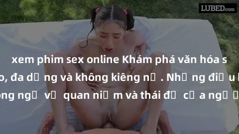xem phim sex online Khám phá văn hóa sex Bắc Âu: Sự tự do, đa dạng và không kiêng nể. Những điều không ngờ về quan niệm và thái độ của người Bắc Âu đối với tình dục.