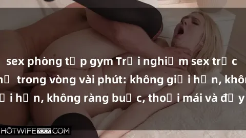 sex phòng tập gym Trải nghiệm sex trực tuyến tuyệt vời chỉ trong vòng vài phút: không giới hạn, không ràng buộc, thoải mái và đầy kích thích!