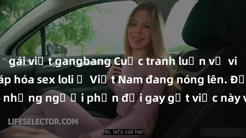 gái việt gangbang Cuộc tranh luận về việc có nên hợp pháp hóa sex loli ở Việt Nam đang nóng lên. Đồng thời, cũng có những người phản đối gay gắt việc này vì lo ngại về tác động tiêu cực lên trẻ em và 