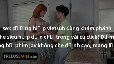 sex cưỡng hiếp vietsub Cùng khám phá thế giới jav không che siêu hấp dẫn chỉ trong vài cú click! Đắm chìm trong những bộ phim jav không che đỉnh cao, mang lại trải nghiệm thú vị và đầy kích thích.