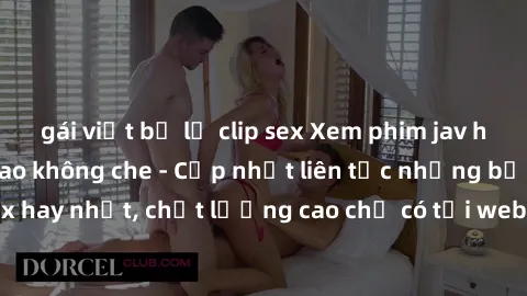 gái việt bị lộ clip sex Xem phim jav hd miễn phí đỉnh cao không che - Cập nhật liên tục những bộ phim sex hay nhất, chất lượng cao chỉ có tại website chuyên nghiệp hàng đầu.