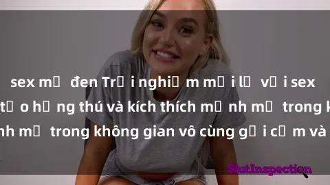 sex mỹ đen Trải nghiệm mới lạ với sex phòng tắm - Cách tạo hứng thú và kích thích mạnh mẽ trong không gian vô cùng gợi cảm và lãng mạn