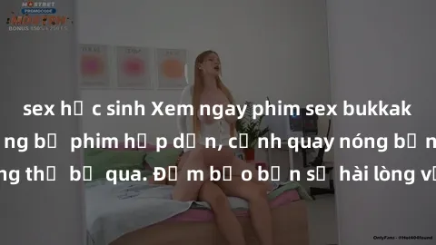 sex học sinh Xem ngay phim sex bukkake hàng đầu với những bộ phim hấp dẫn, cảnh quay nóng bỏng không thể bỏ qua. Đảm bảo bạn sẽ hài lòng với trải nghiệm mới lạ này!