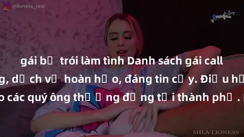 gái bị trói làm tình Danh sách gái call girl vip chất lượng, dịch vụ hoàn hảo, đáng tin cậy. Điều hấp dẫn cho các quý ông thượng đẳng tại thành phố. Hãy nhấc máy và đặt lịch ngay!
