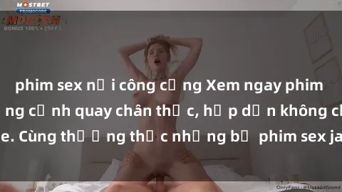 phim sex nơi công cộng Xem ngay phim sex jav HD với những cảnh quay chân thực, hấp dẫn không che. Cùng thưởng thức những bộ phim sex jav HD hot nhất hiện nay!